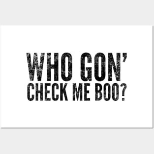 Who Got' Check Me Boo? Posters and Art